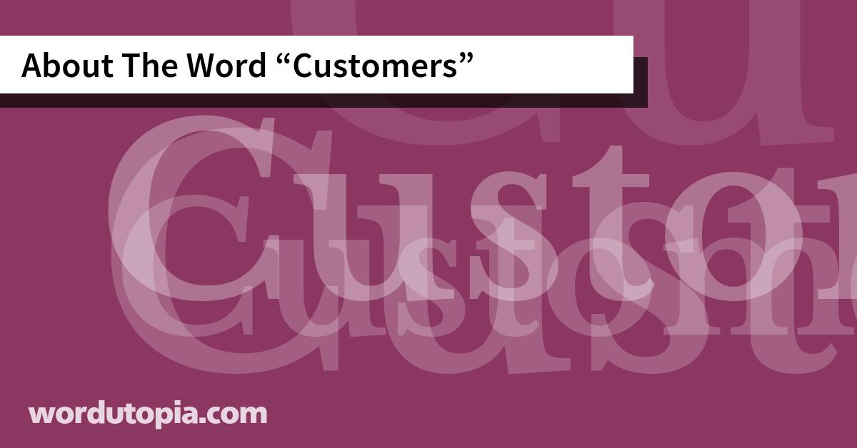 About The Word Customers