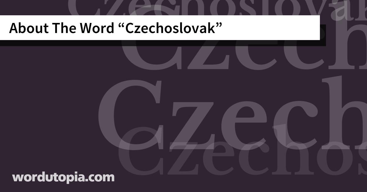 About The Word Czechoslovak