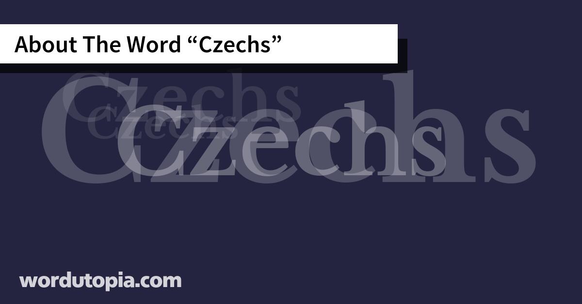 About The Word Czechs