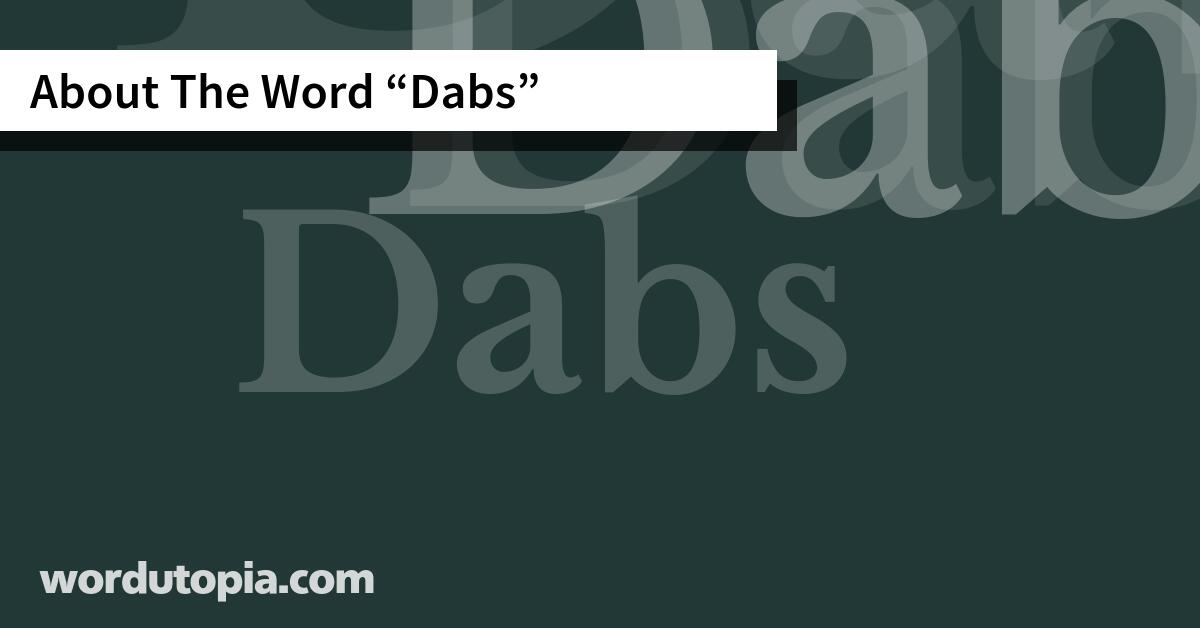 About The Word Dabs