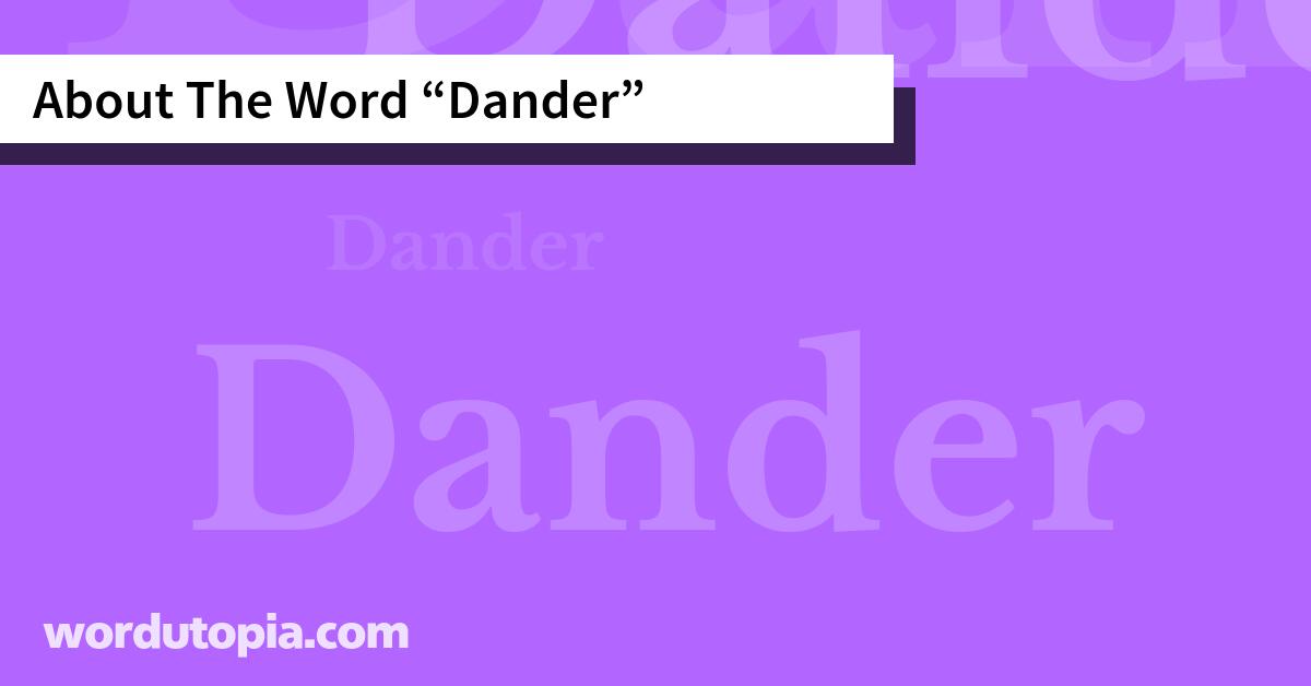About The Word Dander