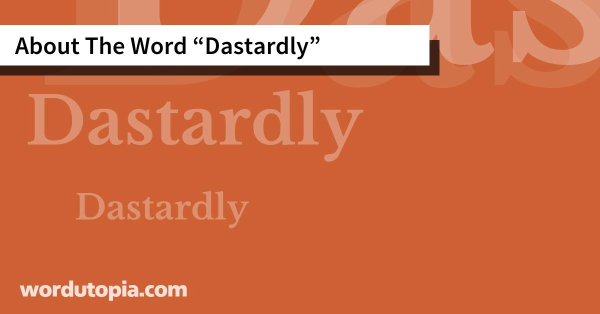 About The Word Dastardly