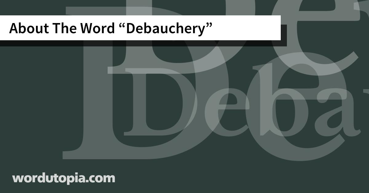 About The Word Debauchery
