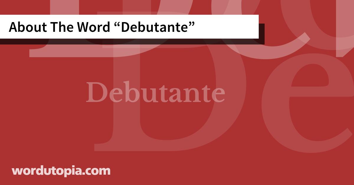 About The Word Debutante