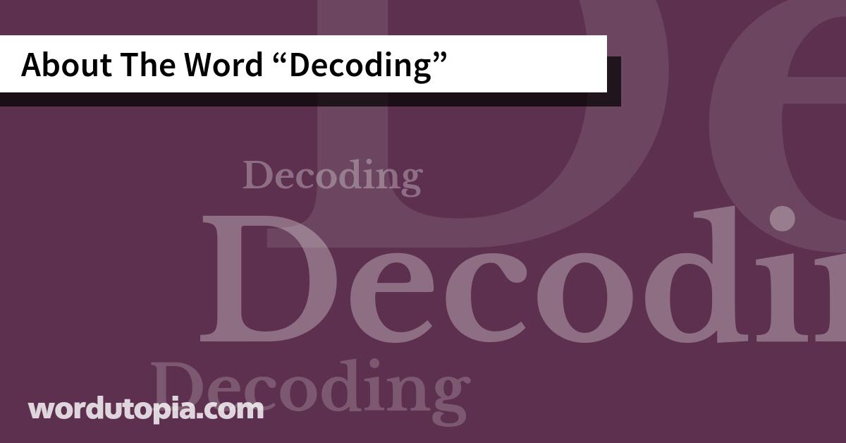 About The Word Decoding