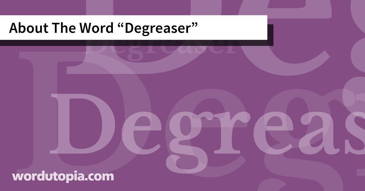 About The Word Degreaser