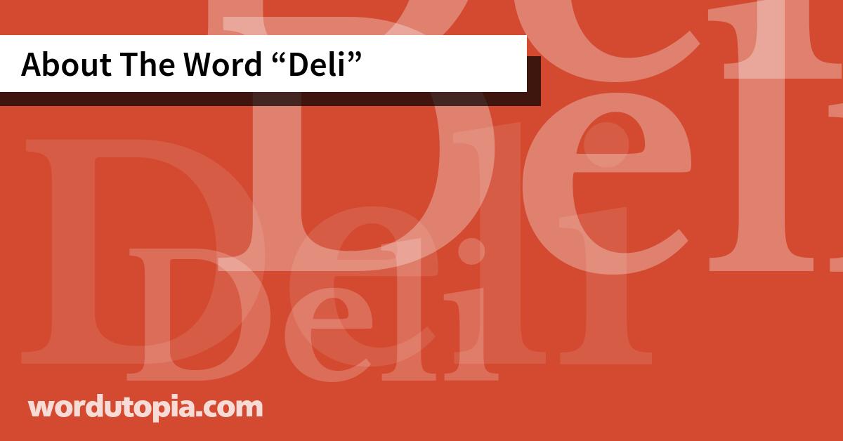 About The Word Deli