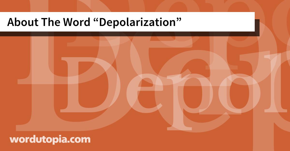 About The Word Depolarization