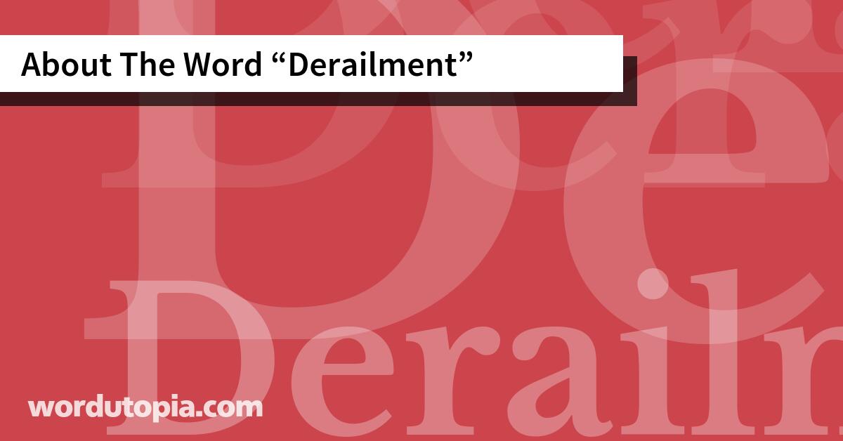 About The Word Derailment