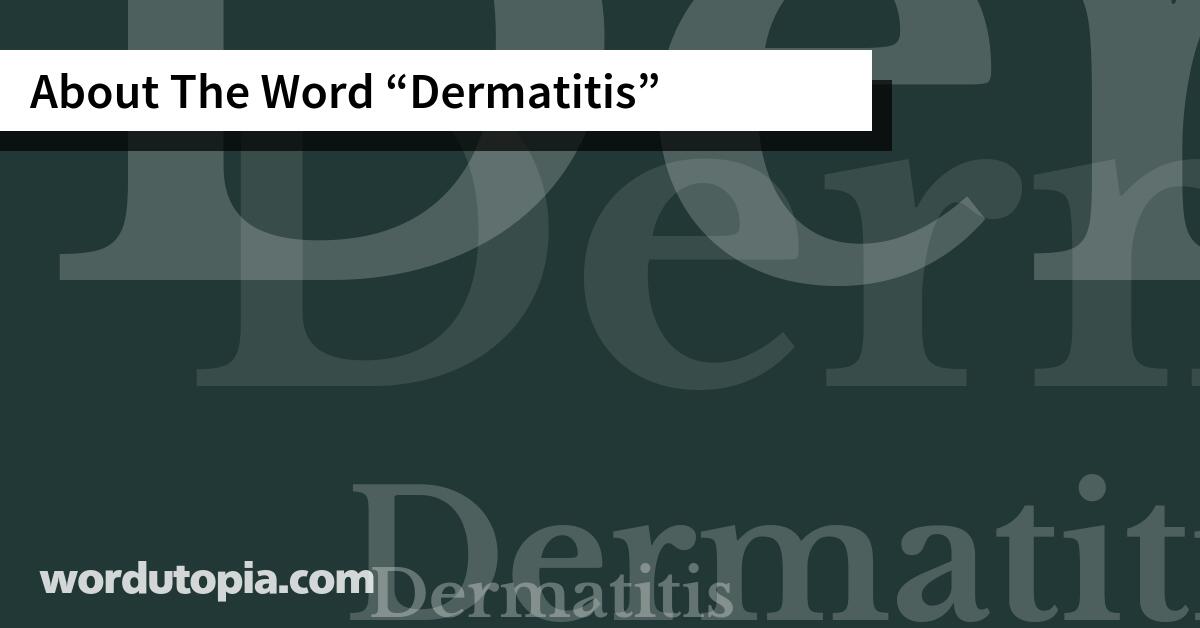 About The Word Dermatitis