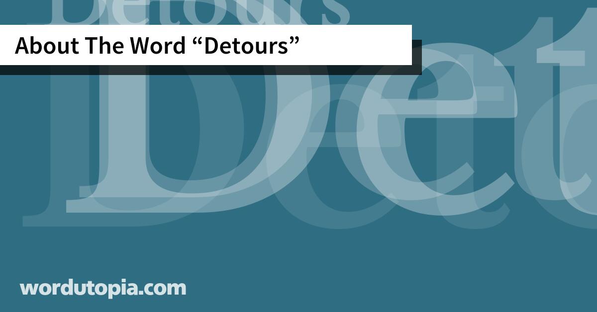 About The Word Detours