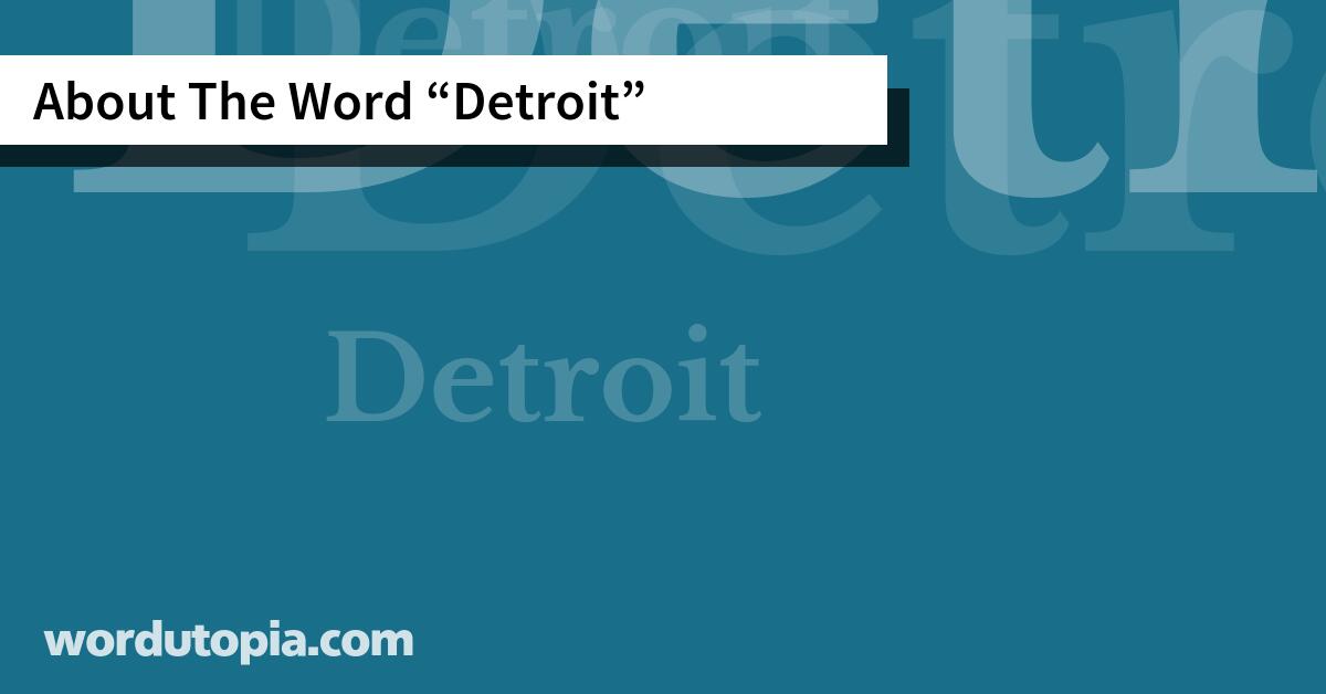 About The Word Detroit