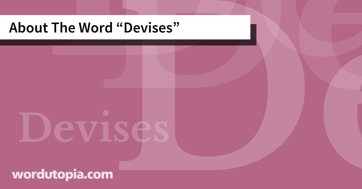 About The Word Devises
