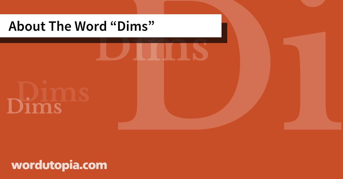 About The Word Dims
