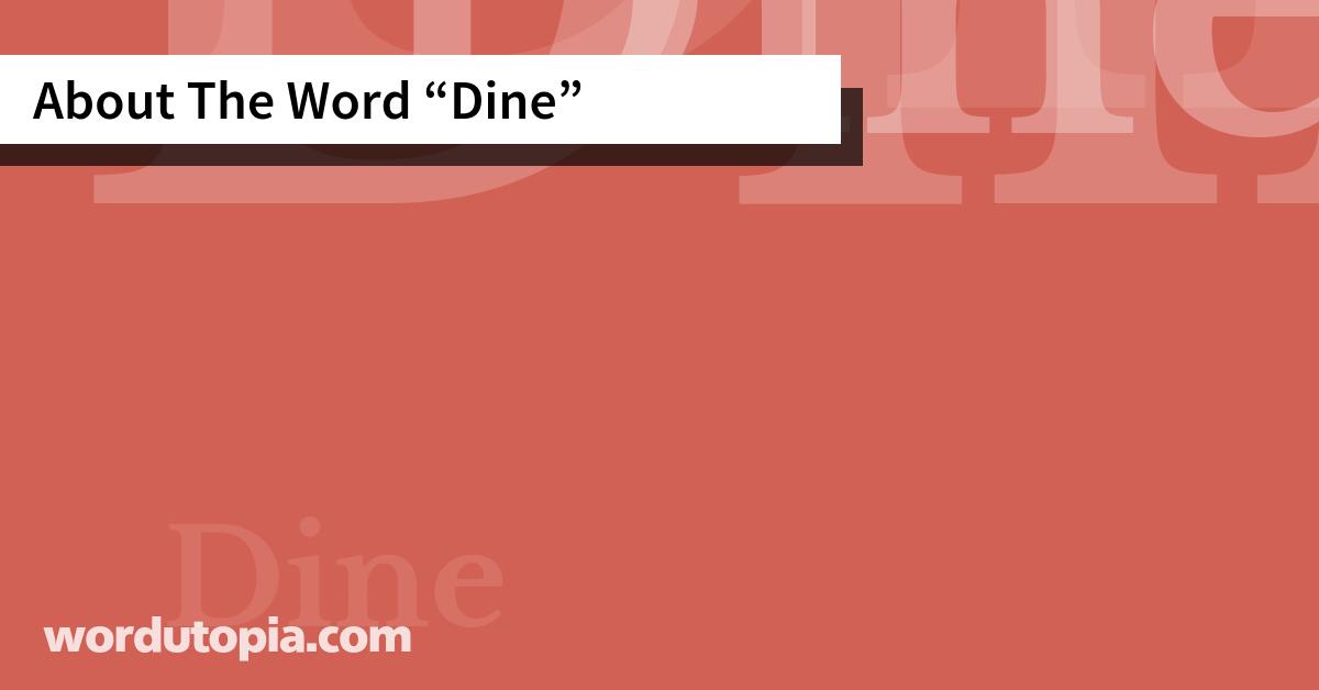 About The Word Dine