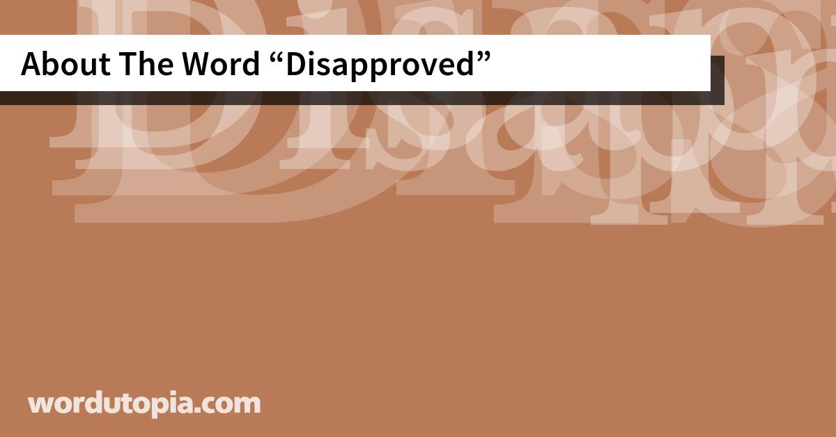 About The Word Disapproved