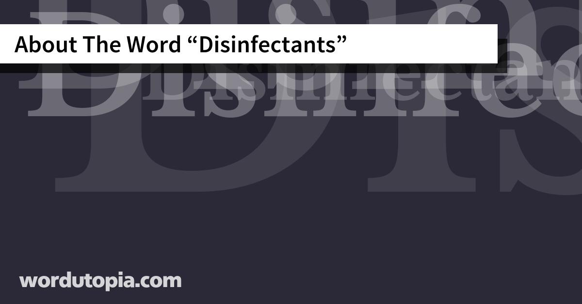 About The Word Disinfectants