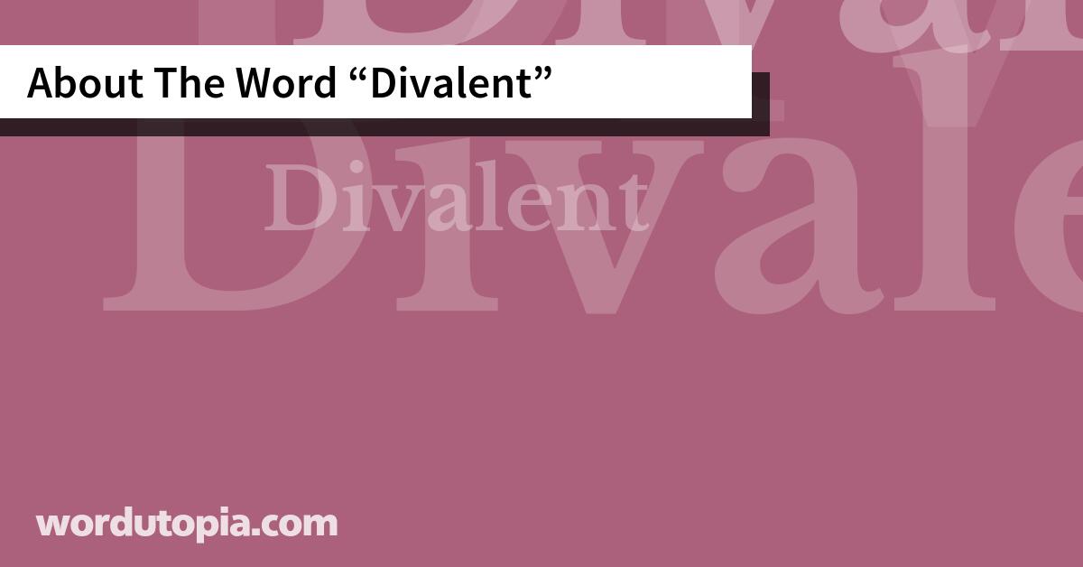 About The Word Divalent