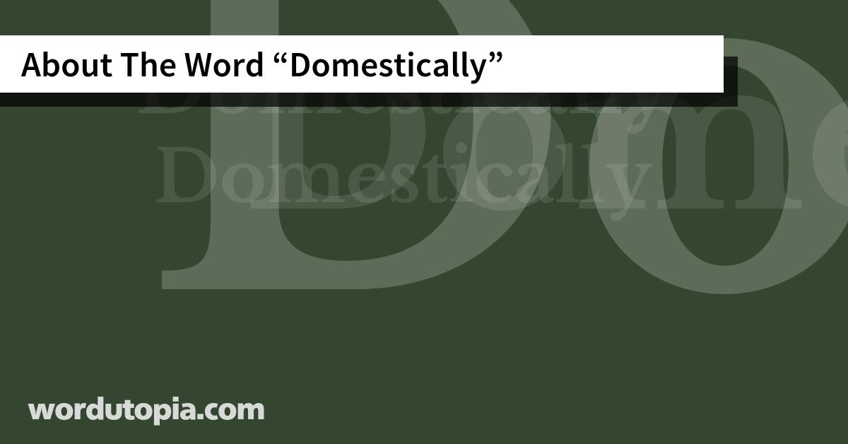 About The Word Domestically