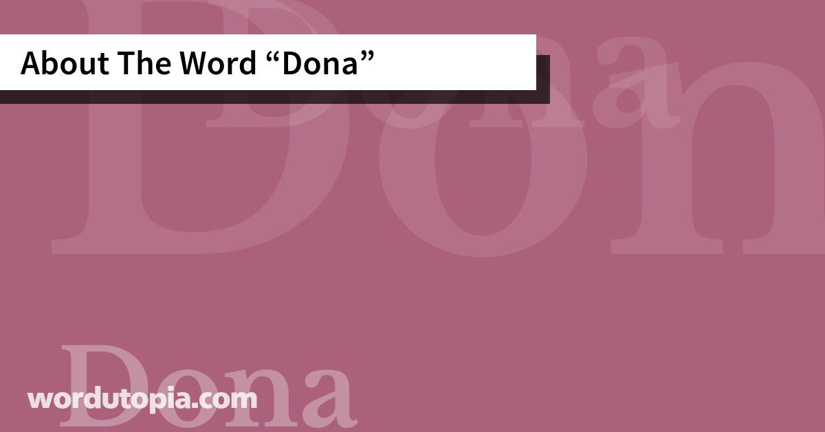 About The Word Dona