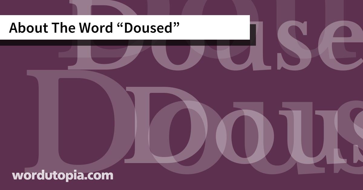 About The Word Doused