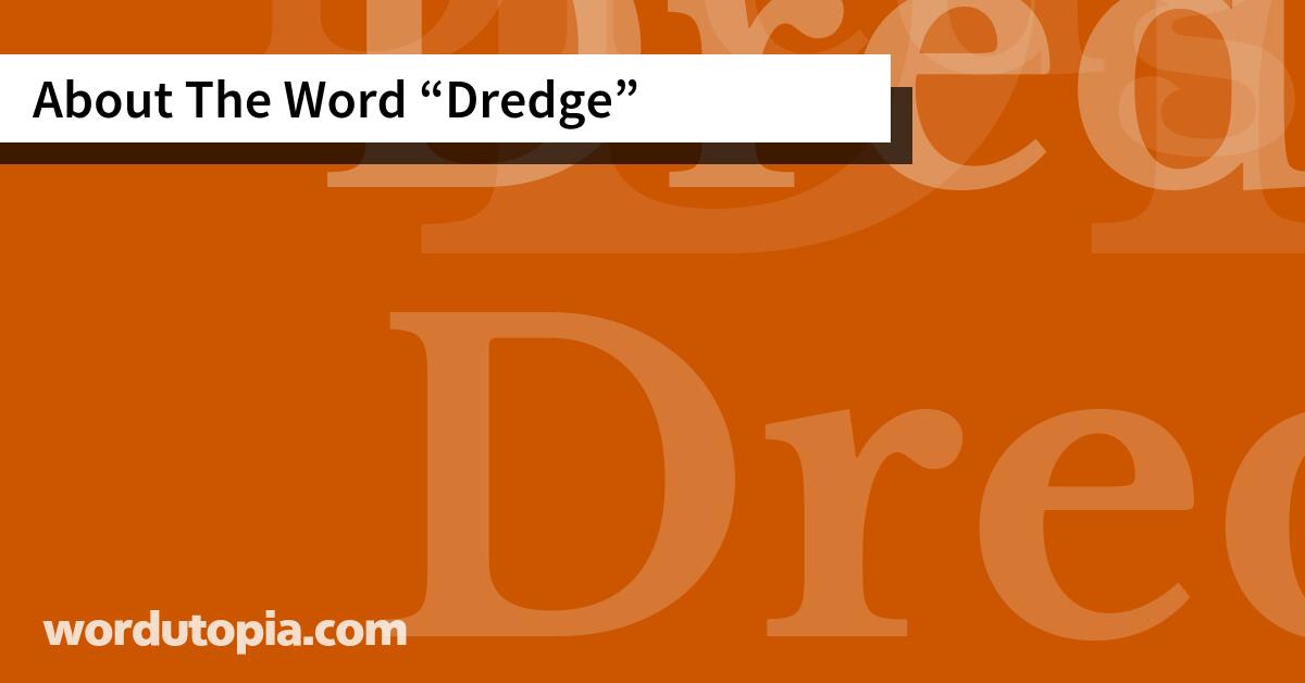 About The Word Dredge