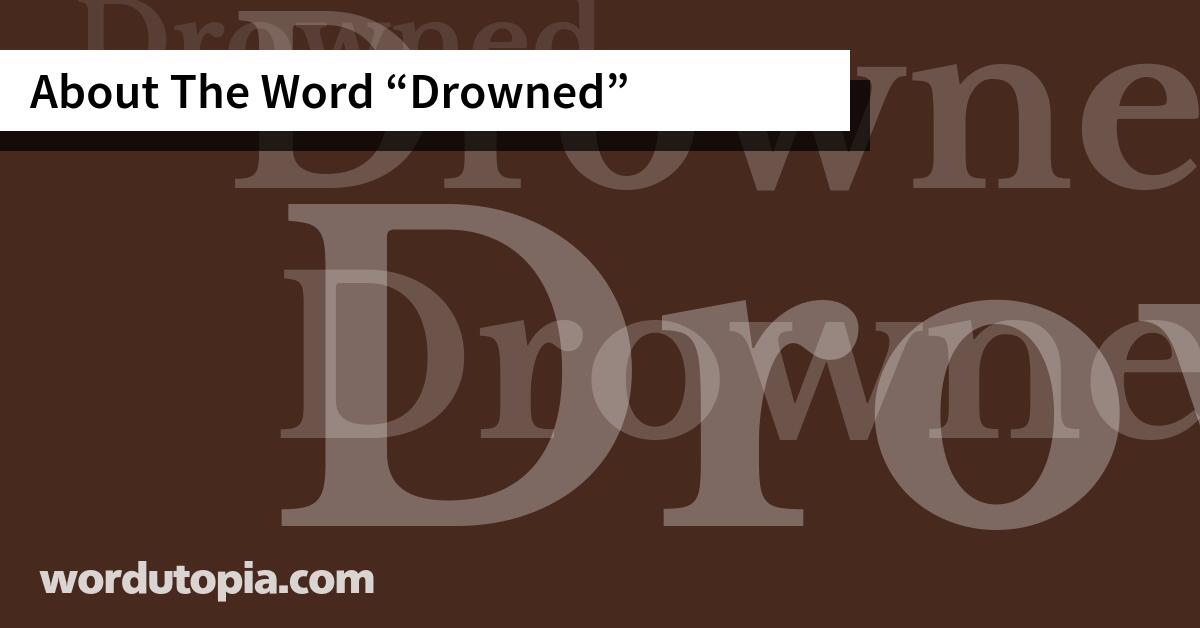 About The Word Drowned