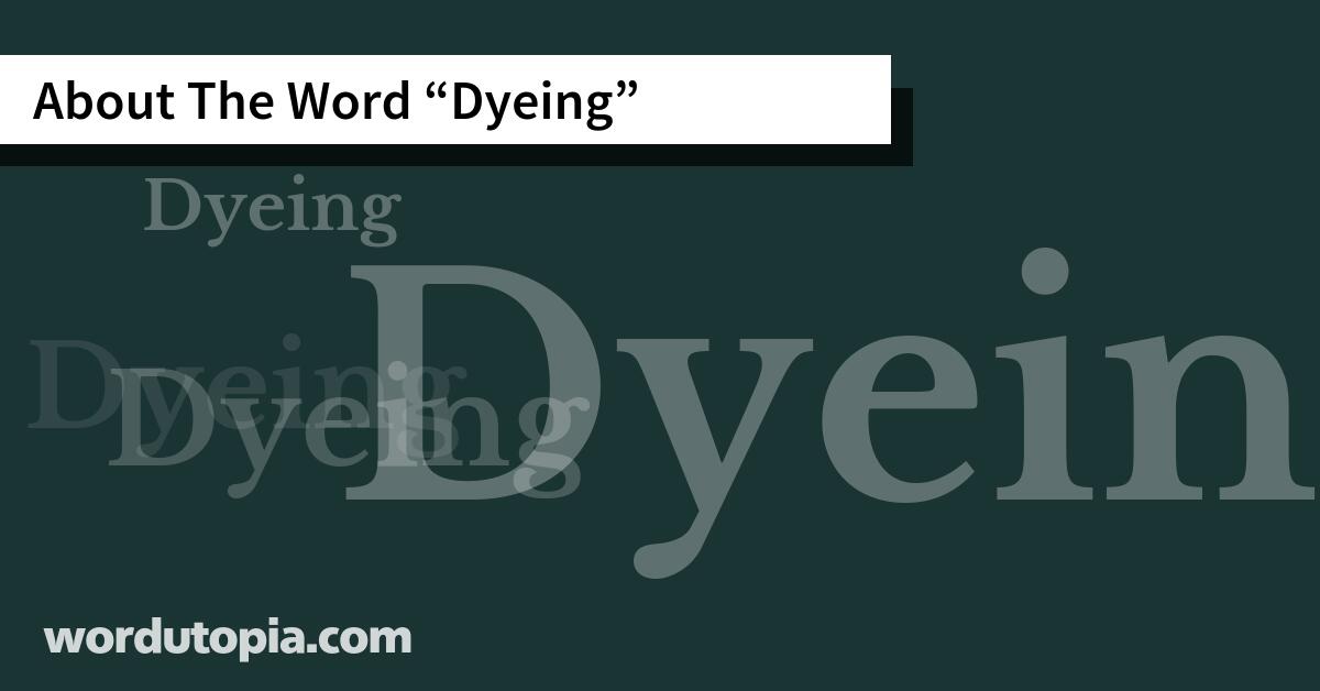 About The Word Dyeing