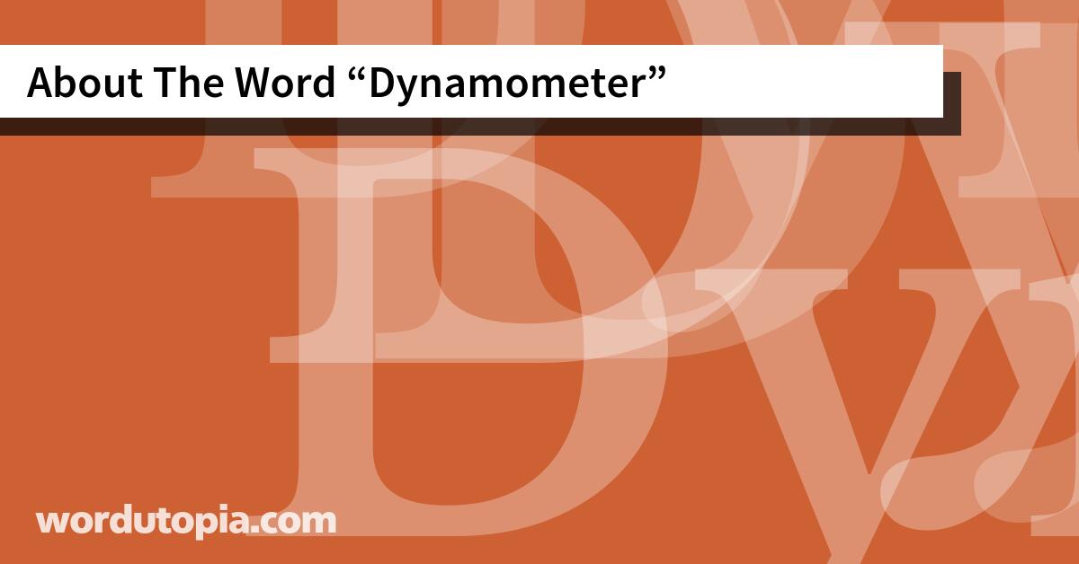 About The Word Dynamometer