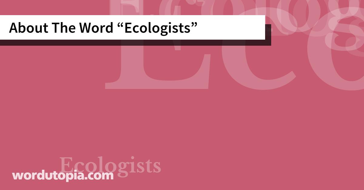 About The Word Ecologists