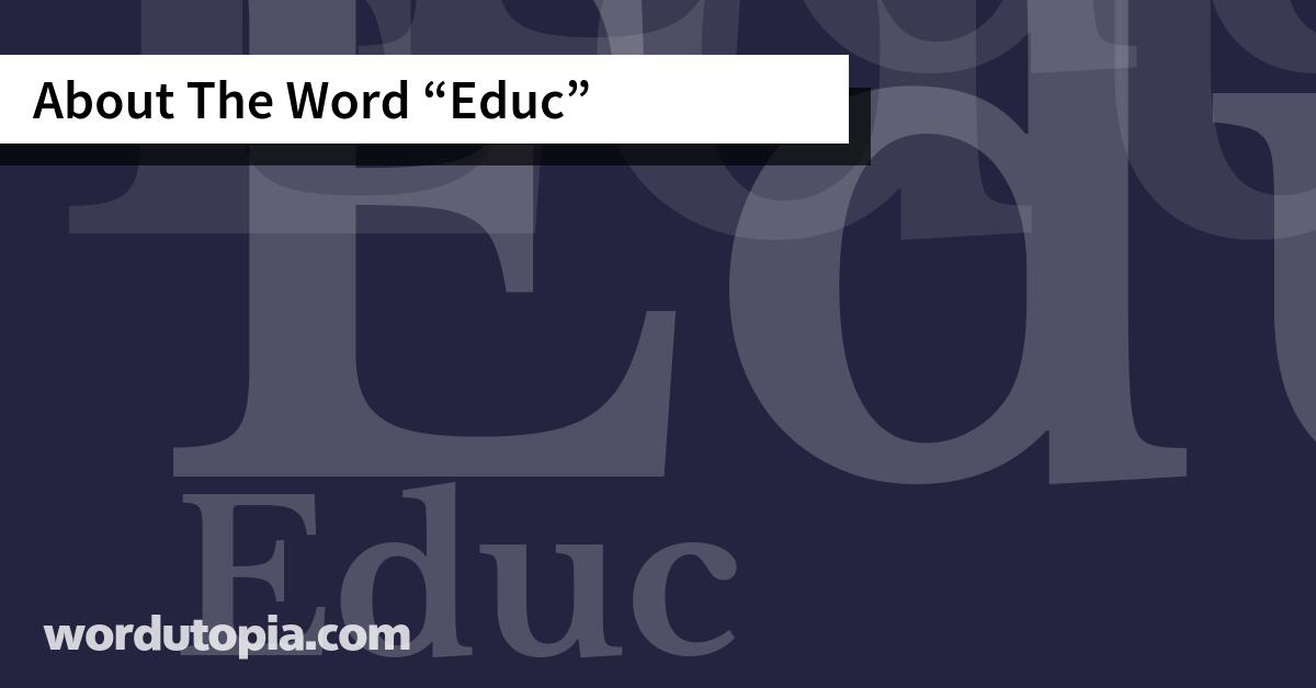 About The Word Educ