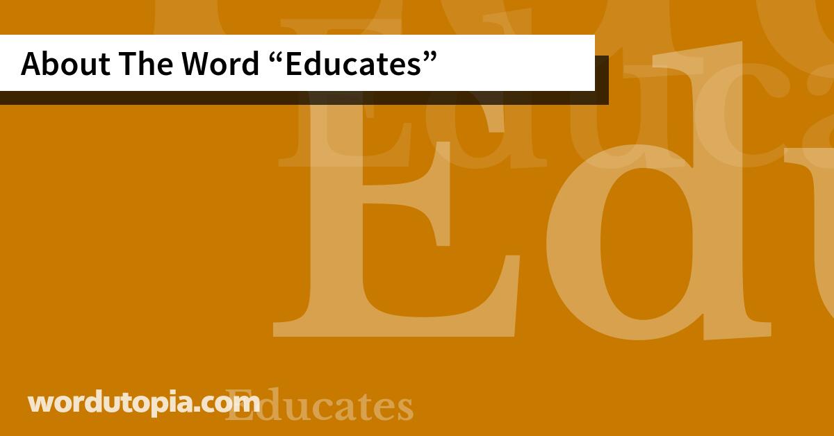 About The Word Educates