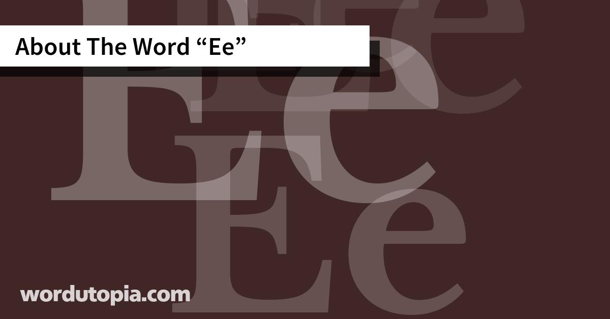 About The Word Ee