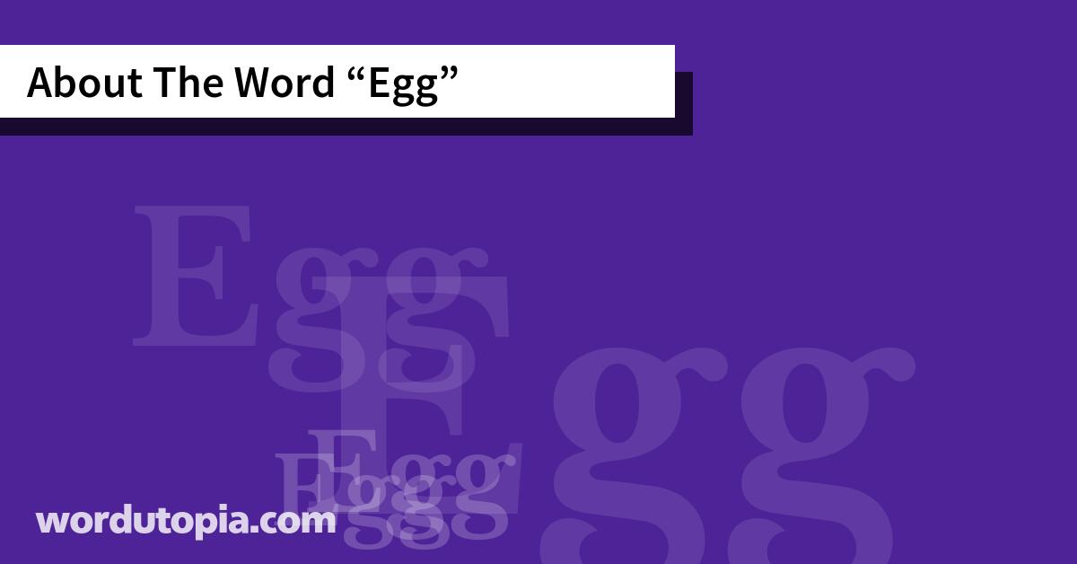 About The Word Egg