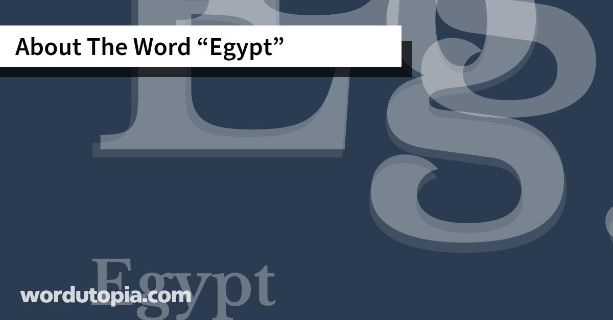 About The Word Egypt