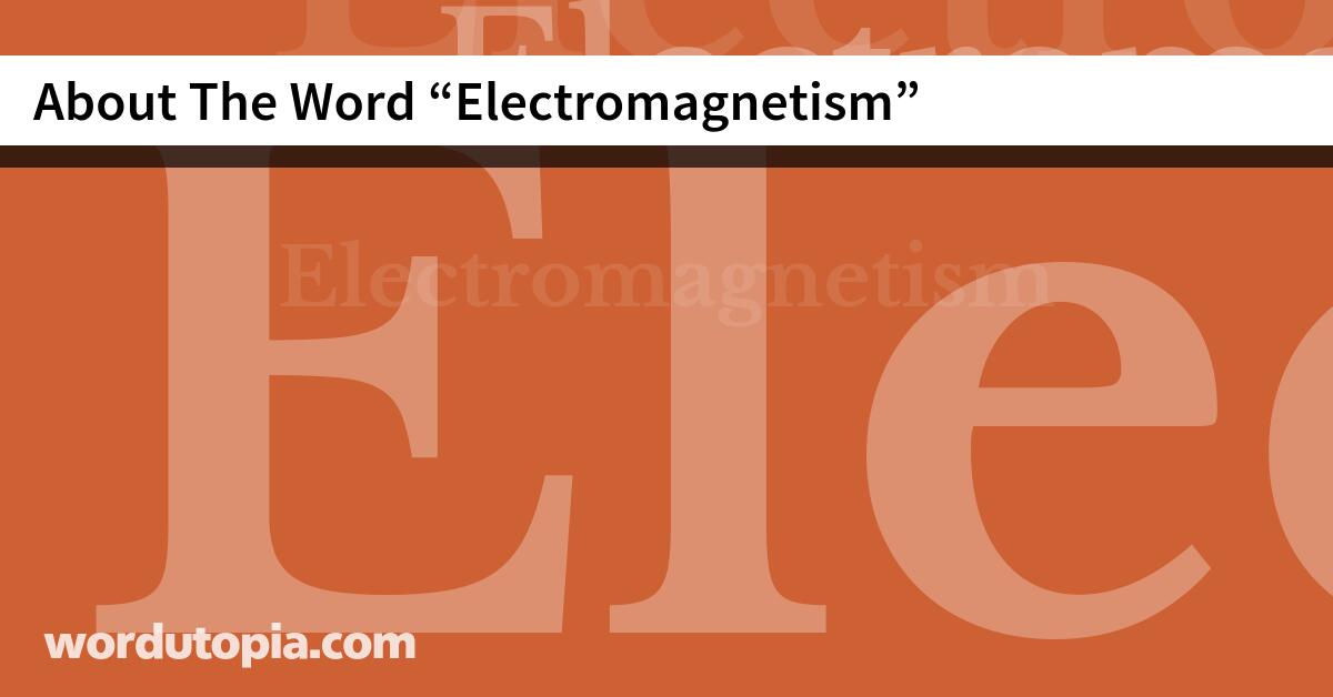About The Word Electromagnetism