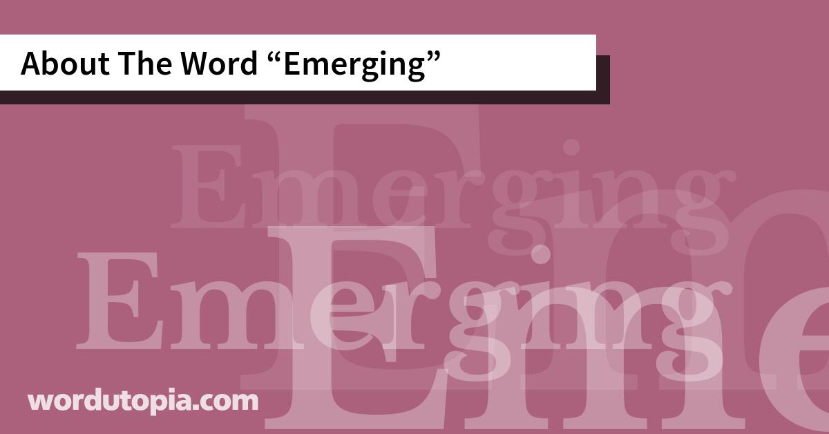 About The Word Emerging