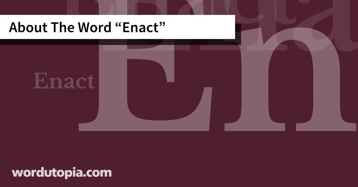 About The Word Enact