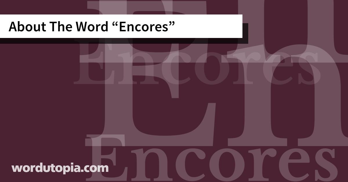 About The Word Encores