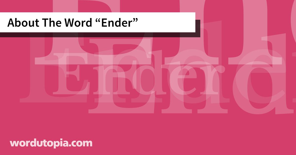About The Word Ender