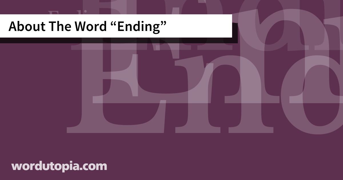About The Word Ending