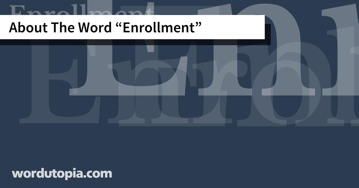 About The Word Enrollment