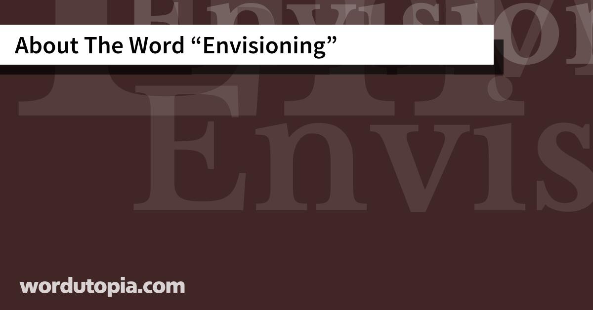 About The Word Envisioning