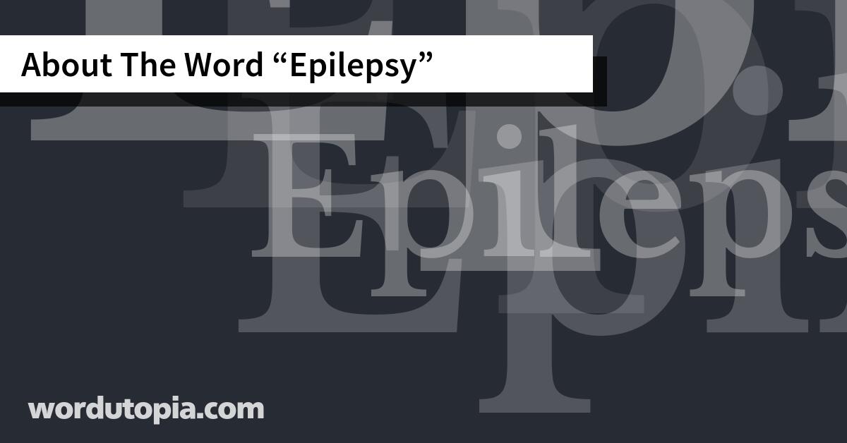 About The Word Epilepsy