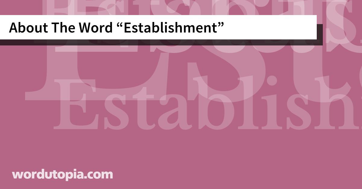 About The Word Establishment