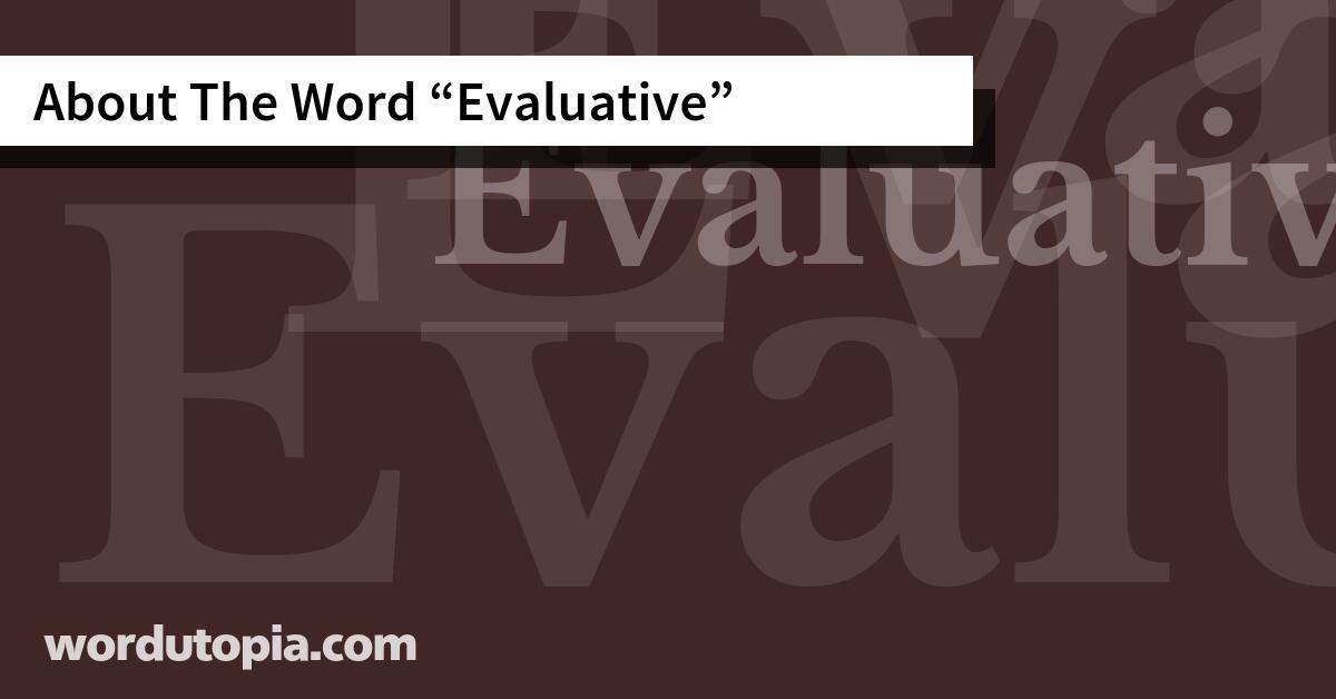 About The Word Evaluative