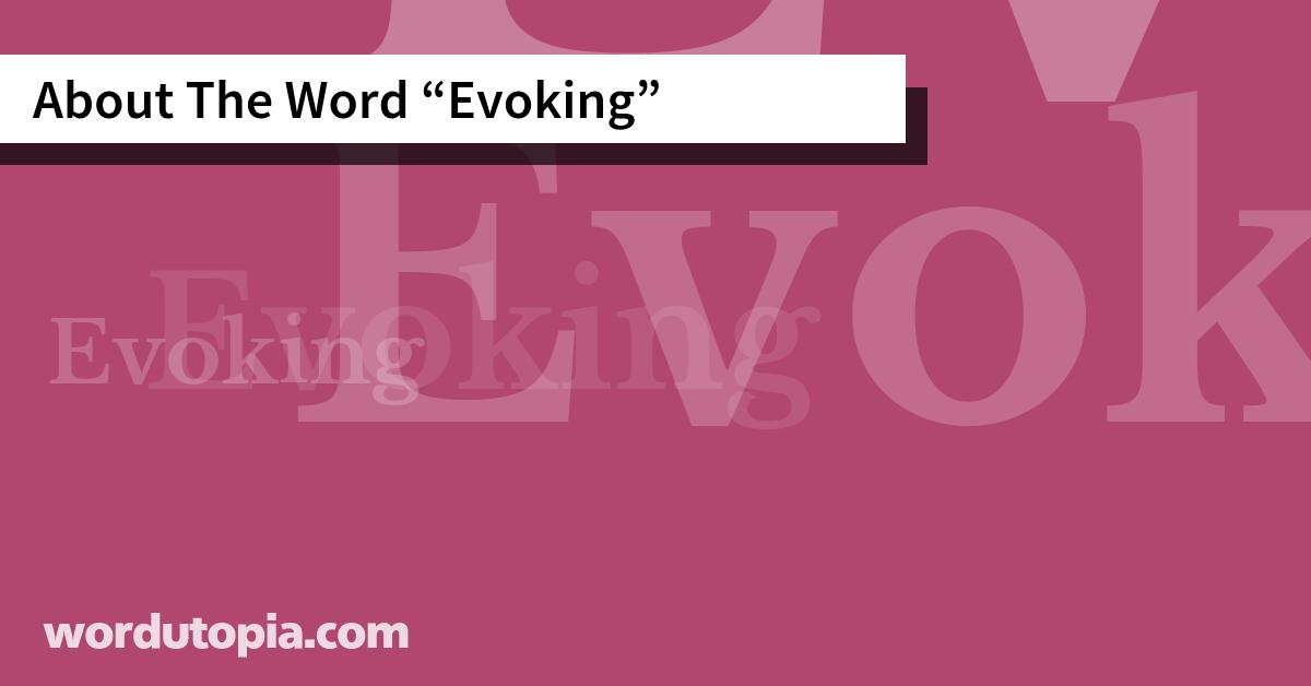 About The Word Evoking