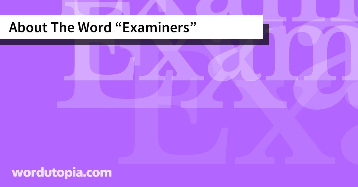 About The Word Examiners
