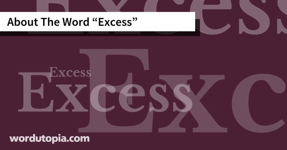 About The Word Excess