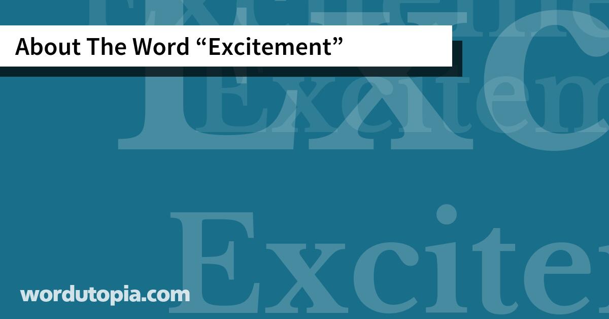 About The Word Excitement